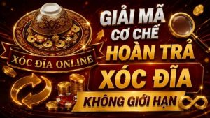 Giải Mã Tỷ Lệ Hoàn Trả Xóc Đĩa Không Giới Hạn