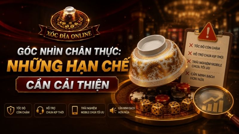 Những Hạn Chế Cần Cải Thiện Tại 789Club