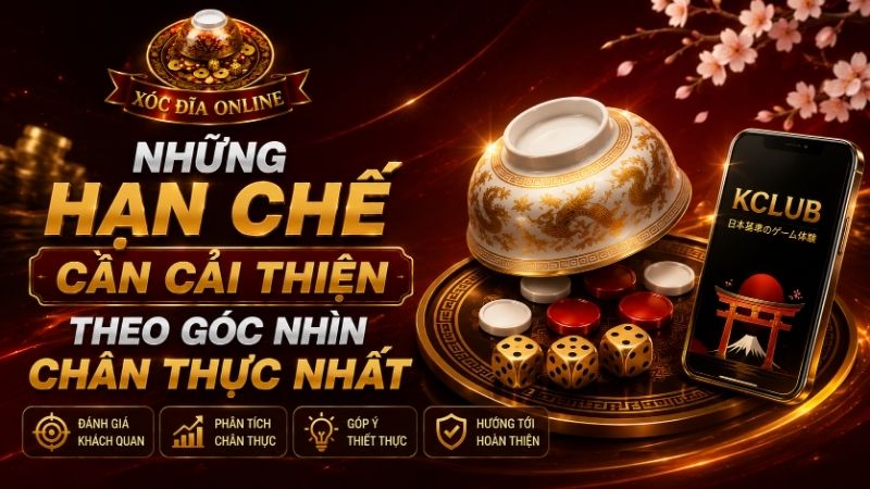 Góc Nhìn Chân Thực: Những Hạn Chế Cần Cải Thiện Tại KCLUB