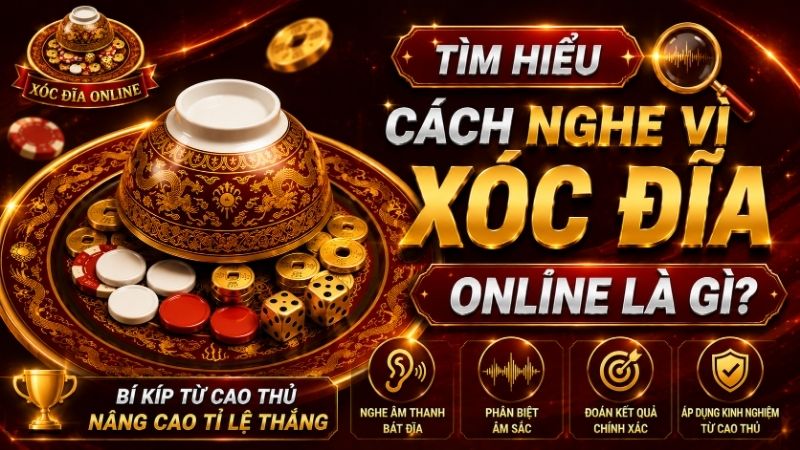 Tìm Hiểu Cách Nghe Vị Xóc Đĩa Online Là Gì?