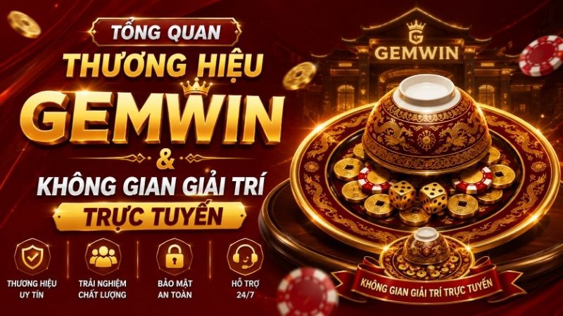 Tổng Quan Về Thương Hiệu GEMWIN & Sảnh Xóc Đĩa
